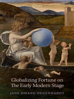 cover image of Globalizing Fortune on the Early Modern Stage